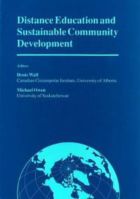 Cover image for Distance Education and Sustainable Community Development: Selected Articles from a Conference on Distance Education and Sustainable Community Development