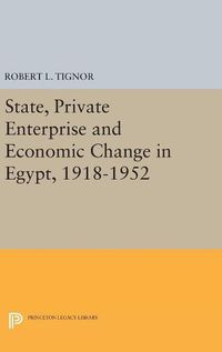 Cover image for State, Private Enterprise and Economic Change in Egypt, 1918-1952