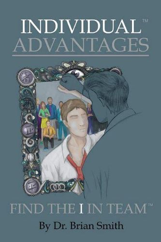 Cover image for Individual Advantages: Find the I in Team