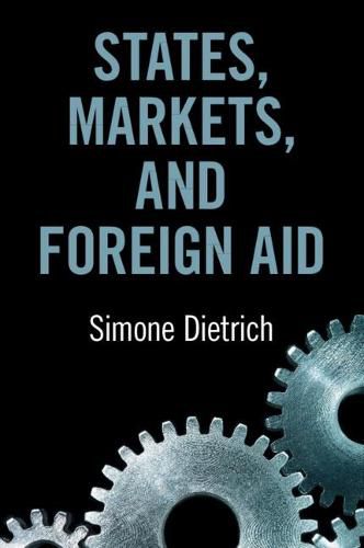 Cover image for States, Markets, and Foreign Aid