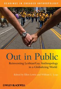 Cover image for Out in Public: Reinventing Lesbian/Gay Anthropology in a Globalizing World