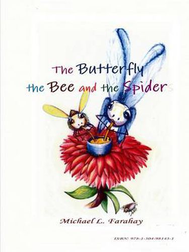 Cover image for The BUTTERFLY, the BEE and the SPIDER