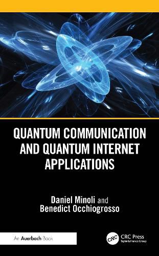 Quantum Communication and Quantum Internet Applications