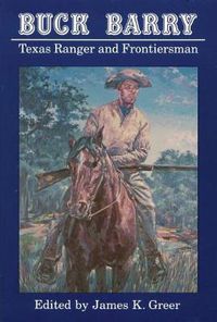 Cover image for Buck Barry, Texas Ranger and Frontiersman