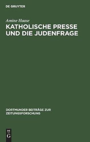 Cover image for Katholische Presse und die Judenfrage