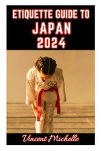 Cover image for Etiquette Guide to Japan 2024