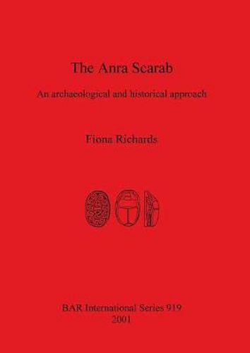 The Anra Scarab: An archaeological and historical approach