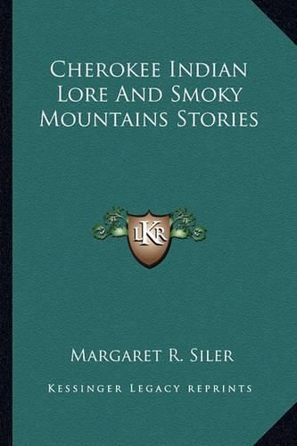 Cover image for Cherokee Indian Lore and Smoky Mountains Stories