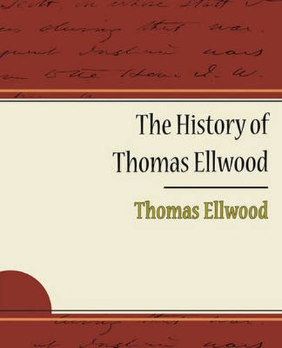 Cover image for The History of Thomas Ellwood