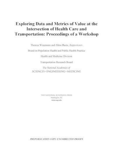 Exploring Data and Metrics of Value at the Intersection of Health Care and Transportation: Proceedings of a Workshop