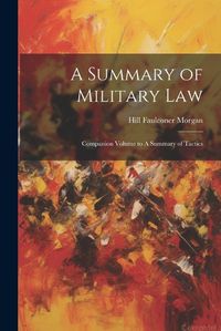 Cover image for A Summary of Military Law