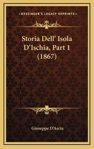 Cover image for Storia Dell' Isola D'Ischia, Part 1 (1867)