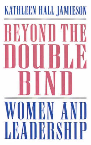 Cover image for Beyond the Double Bind: Women and Leadership