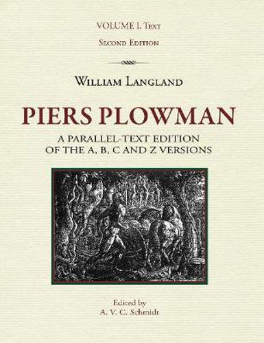 Piers Plowman, a parallel-text edition of the A, B, C and Z versions: Volume I: Text