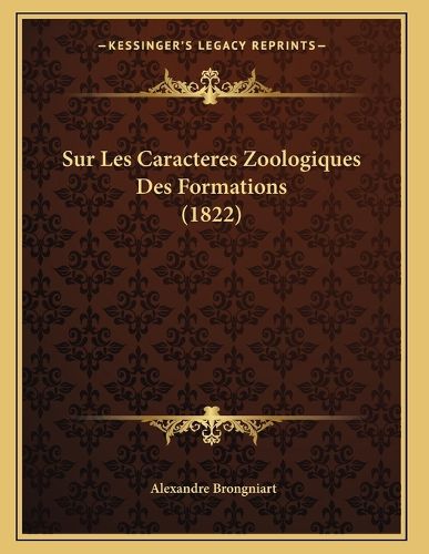Cover image for Sur Les Caracteres Zoologiques Des Formations (1822)