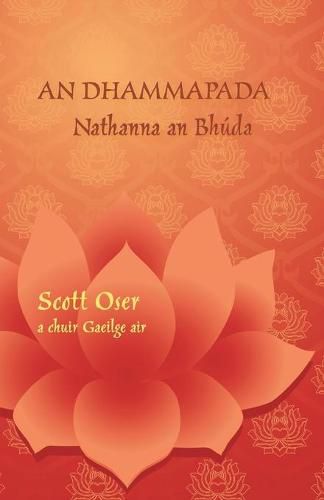 Cover image for An Dhammapada - Nathanna an Bhuda: Eagran datheangach i bPailis agus i nGaeilge