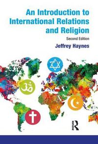 Cover image for An Introduction to International Relations and Religion