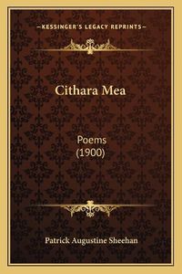 Cover image for Cithara Mea: Poems (1900)