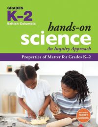 Cover image for Properties of Matter for Grades K-2: An Inquiry Approach