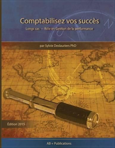 Cover image for Comptabilisez Vos Succes: Longs Cas - Role En Gestion de La Performance