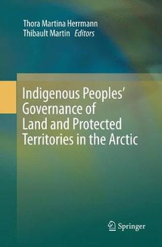 Cover image for Indigenous Peoples' Governance of Land and Protected Territories in the Arctic