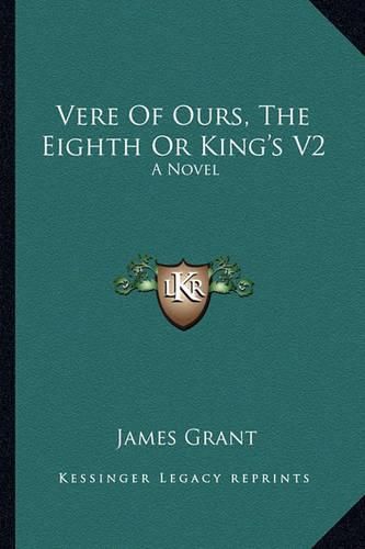 Cover image for Vere of Ours, the Eighth or King's V2