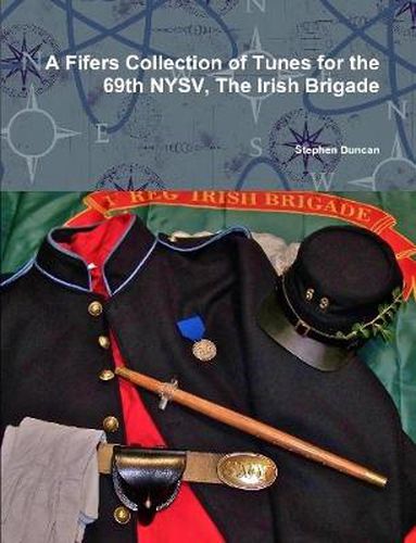 Cover image for A Fifers Collection of Tunes for the 69th NYSV, The Irish Brigade