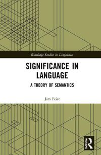 Cover image for Significance in Language: A Theory of Semantics