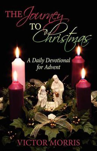 Cover image for The Journey to Christmas: A Daily Devotional for Advent