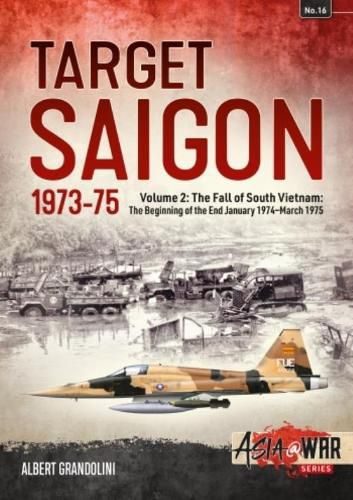 Cover image for Target Saigon: the Fall of South Vietnam