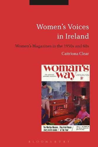 Cover image for Women's Voices in Ireland: Women's Magazines in the 1950s and 60s