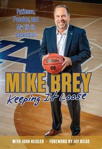 Cover image for Keeping It Loose: Patience, Passion, and My Life in Basketball