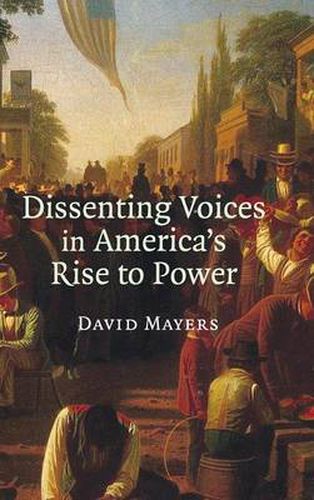 Cover image for Dissenting Voices in America's Rise to Power