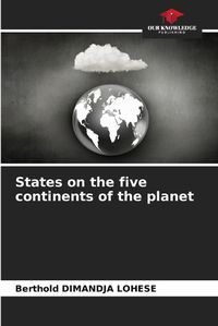 Cover image for States on the five continents of the planet