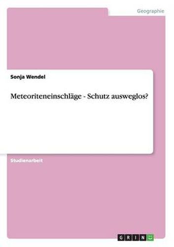 Cover image for Meteoriteneinschlage - Schutz ausweglos?