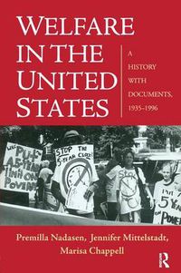 Cover image for Welfare in the United States: A History with Documents, 1935-1996