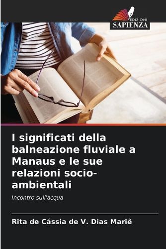 Cover image for I significati della balneazione fluviale a Manaus e le sue relazioni socio-ambientali