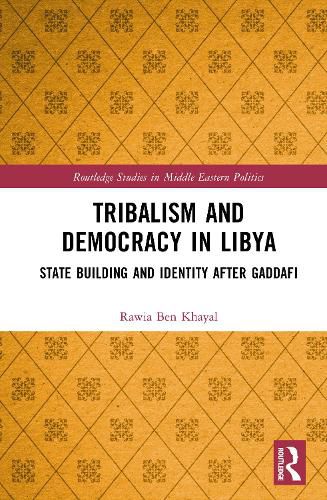 Cover image for Tribalism and Democracy in Libya