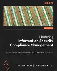 Cover image for Mastering Information Security Compliance Management