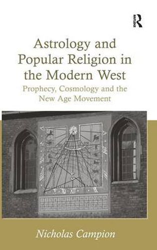 Cover image for Astrology and Popular Religion in the Modern West: Prophecy, Cosmology and the New Age Movement