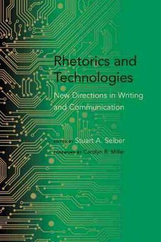 Cover image for Rhetorics and Technologies: New Directions in Writing and Communication