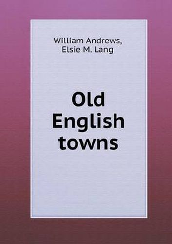 Cover image for Old English Towns