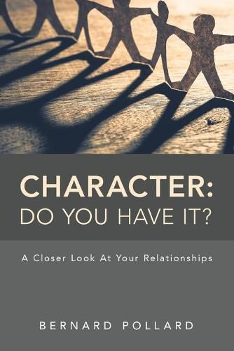 Cover image for Character: Do You Have It?: A Closer Look at Your Relationships