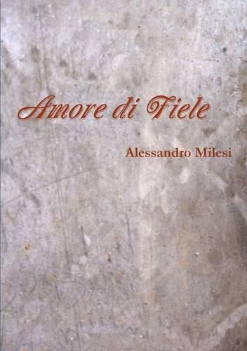Cover image for Amore Di Fiele