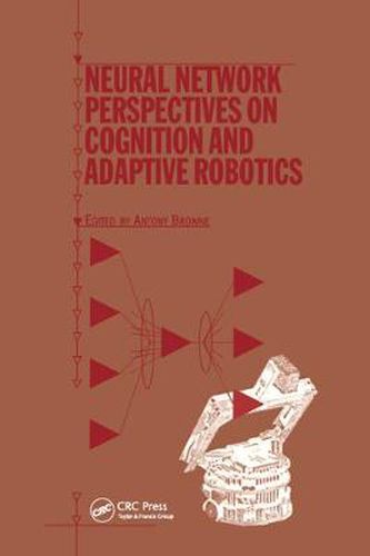 Cover image for Neural Network Perspectives on Cognition and Adaptive Robotics