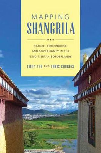 Cover image for Mapping Shangrila: Contested Landscapes in the Sino-Tibetan Borderlands