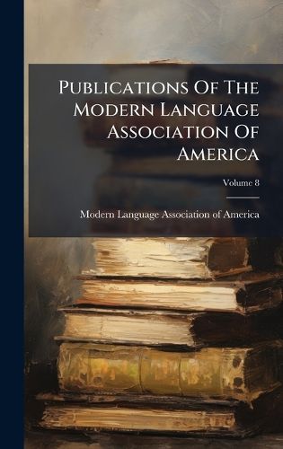 Cover image for Publications Of The Modern Language Association Of America