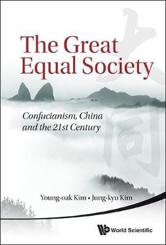 Cover image for Great Equal Society, The: Confucianism, China And The 21st Century