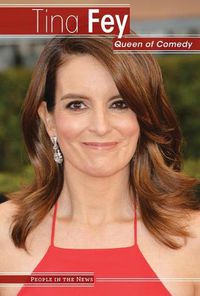 Cover image for Tina Fey: Queen of Comedy