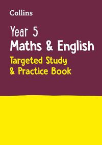 Cover image for Year 5 Maths and English KS2 Targeted Study & Practice Book: Ideal for Use at Home